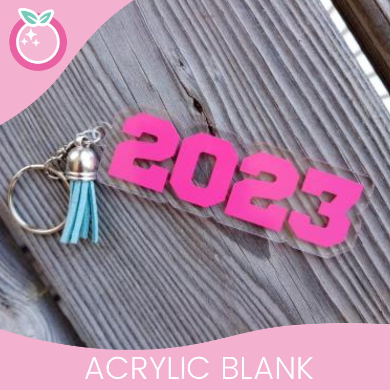 2023 - Acrylic Blank with Hole - Keychain