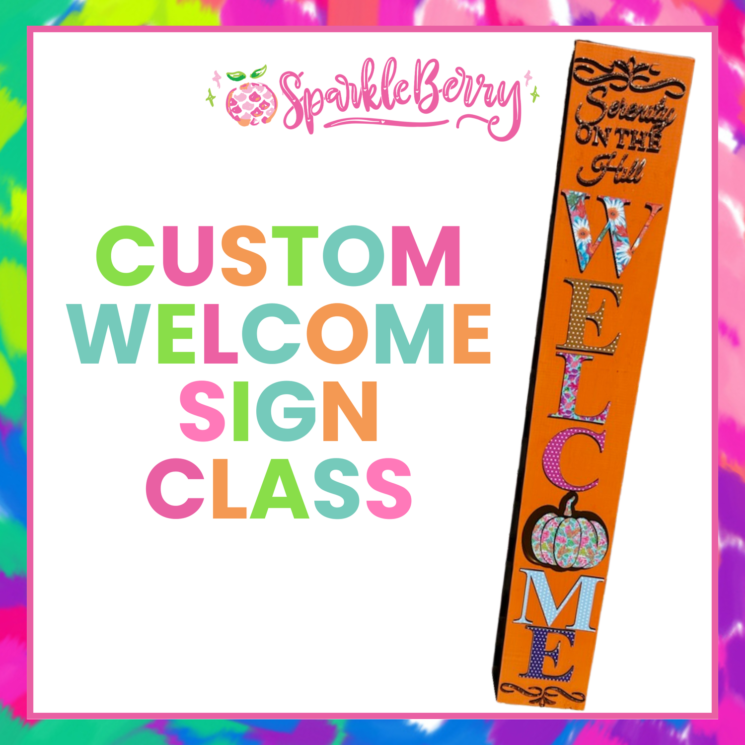 Custom Welcome Sign Class - Friday, November 15, 2024