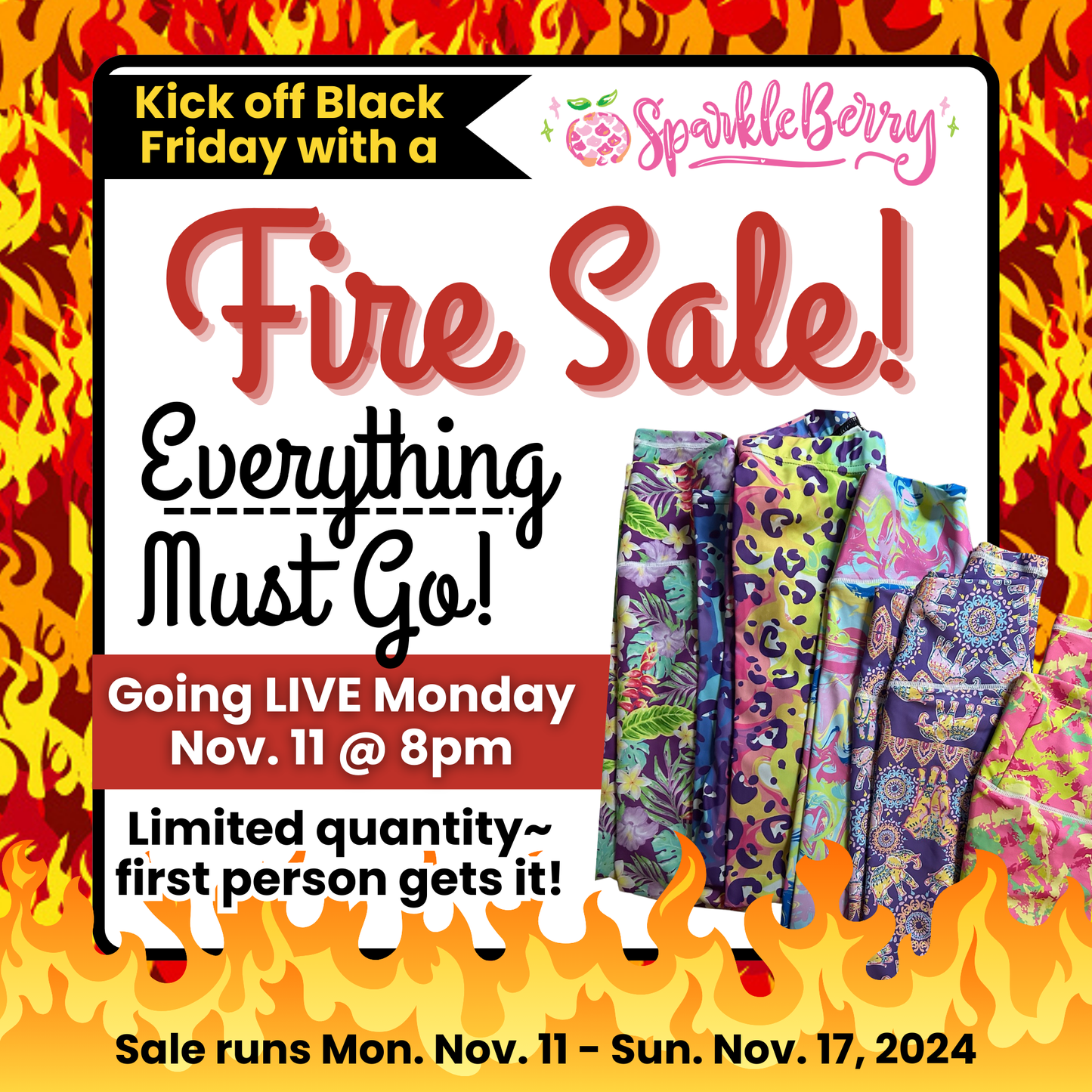 FIRE SALE - EVERYTHING MUST GO - 11/11 - 11/17/24