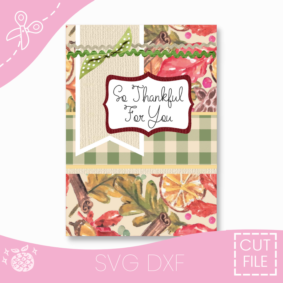 Thankful for you Card Cut File - Paper Kit