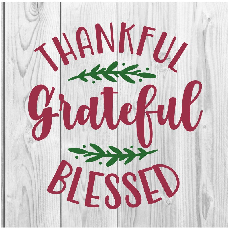 Thankful, Grateful, Blessed SVG Cut File